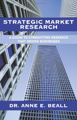 Stock image for Strategic Market Research: A Guide to Conducting Research That Drives Businesses for sale by ThriftBooks-Dallas