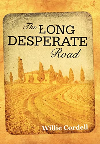 9780595499205: The Long Desperate Road: A Novel Based on a True Story