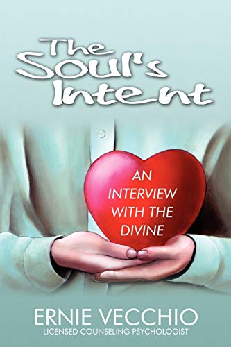 Imagen de archivo de The Soul's Intent: An Interview with the Divine a la venta por Chiron Media