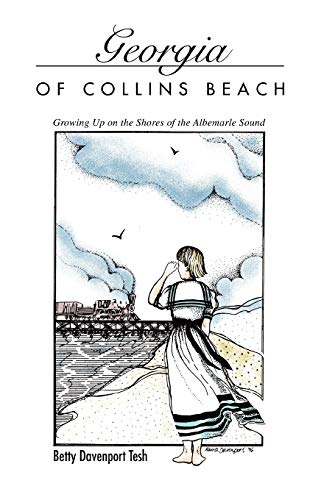 Stock image for Georgia of Collins Beach: Growing Up on the Shores of the Albemarle Sound for sale by Chiron Media
