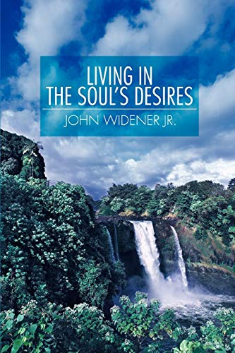 Beispielbild fr Living in the Soul's Desires zum Verkauf von Chiron Media