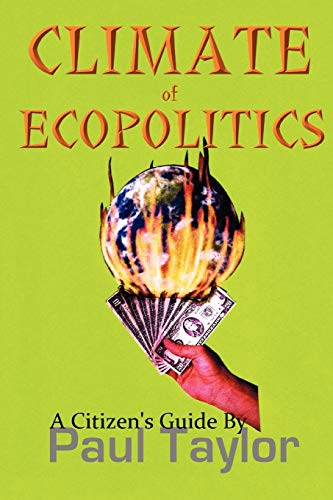 Stock image for Climate of Ecopolitics: A Citizen's Guide for sale by THE SAINT BOOKSTORE