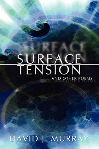 Surface Tension and Other Poems (9780595503247) by Murray, David