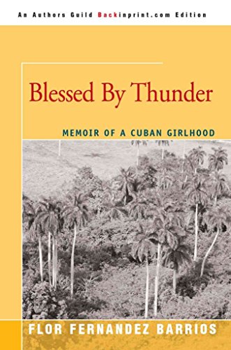 Stock image for Blessed by Thunder: Memoir of a Cuban Girlhood for sale by Vashon Island Books