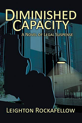 9780595503858: Diminished Capacity: A novel of legal suspense