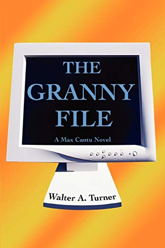 Stock image for The Granny File: A Max Cantu Novel for sale by Lucky's Textbooks