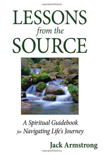 9780595504732: Lessons from the Source: A Spiritual Guidebook for Navigating Life's Journey
