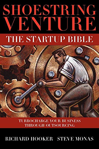 Shoestring Venture: The Startup Bible (9780595506514) by Steve Monas; Richard Hooker