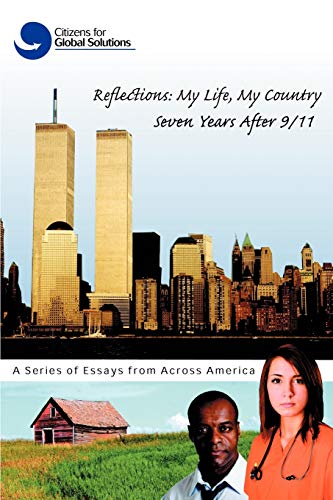 Stock image for Reflections My Life, My Country Seven Years after 911 A Series of Essays from Across America for sale by PBShop.store US