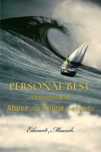 Imagen de archivo de Personal Best: Chasing the Wind Above and Below the Equator a la venta por Lucky's Textbooks