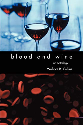 Imagen de archivo de Blood and Wine: An Anthology a la venta por Lucky's Textbooks