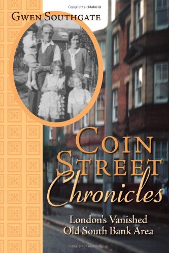 Beispielbild fr Coin Street Chronicles: London's Vanished Old South Bank zum Verkauf von BookScene