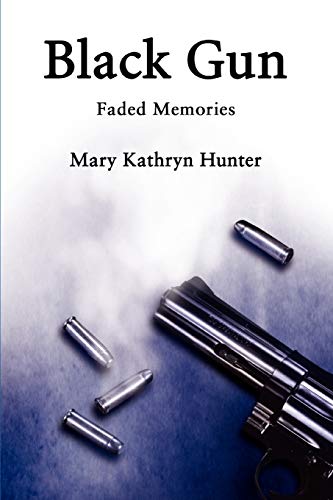 Beispielbild fr BLACK GUN: Faded Memories zum Verkauf von Books Unplugged