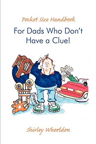 Stock image for Pocket Size Handbook For Dads Who Don't Have a Clue! for sale by Chiron Media