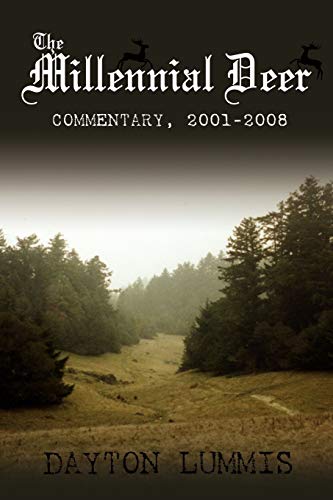 Imagen de archivo de THE MILLENNIAL DEER: Commentary, 2001-2008 a la venta por Lucky's Textbooks