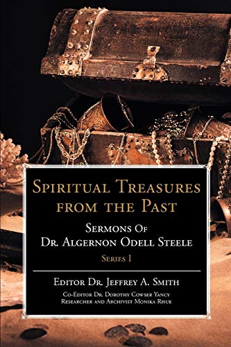 Stock image for Spiritual Treasures from the Past: Sermons of Dr. Algernon Odell Steele for sale by Chiron Media