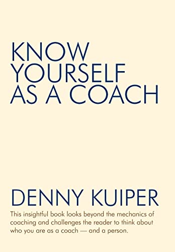 Imagen de archivo de Know Yourself as a Coach a la venta por ThriftBooks-Atlanta