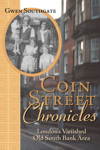 Beispielbild fr COIN STREET CHRONICLES: LONDON'S VANISHED OLD SOUTH BANK AREA zum Verkauf von Zane W. Gray, BOOKSELLERS