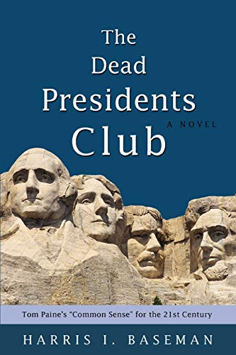 Beispielbild fr The Dead Presidents Club: Tom Paine's Common Sense for the 21st Century zum Verkauf von Chiron Media