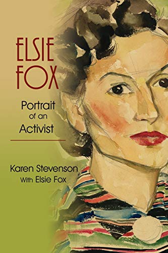 Stock image for Elsie Fox: Portrait of An Activist for sale by Bayside Books