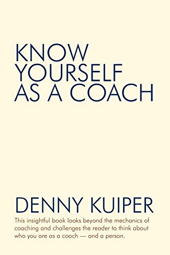 Imagen de archivo de Know Yourself as a Coach a la venta por Once Upon A Time Books