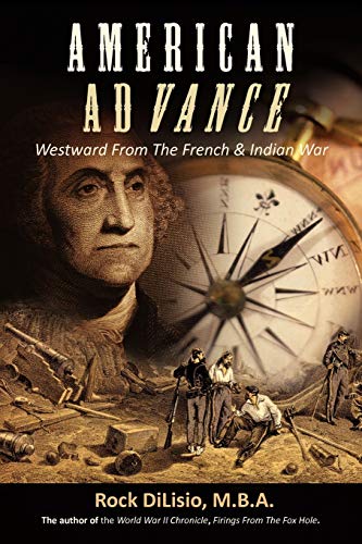 Beispielbild fr American Advance: Westward From The French & Indian War zum Verkauf von Lucky's Textbooks