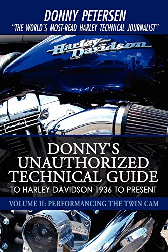 9780595527458: Donny's Unauthorized Technical Guide to Harley Davidson 1936 to Present: Volume II: Performancing the Twin Cam
