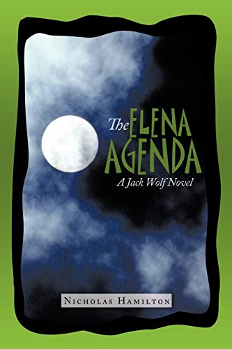 Stock image for The Elena Agenda: A Jack Wolf Novel for sale by Lucky's Textbooks