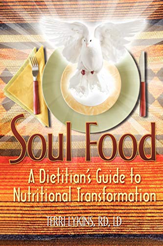 Beispielbild fr Soul Food: A Dietitian's Guide to Nutritional Transformation zum Verkauf von ThriftBooks-Dallas