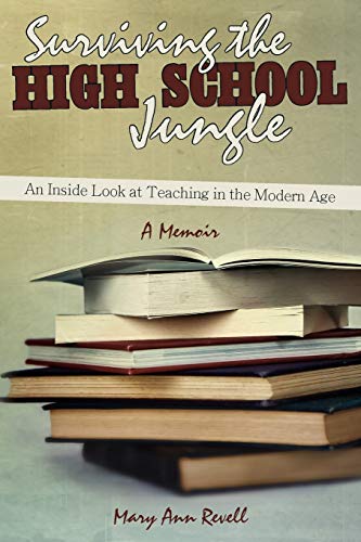 9780595528332: Surviving the High School Jungle: An Inside Look at Teaching in the Modern Age