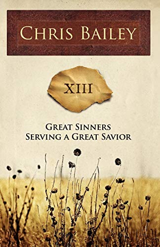 Imagen de archivo de Great Sinners Serving a Great Savior: XIII a la venta por Lucky's Textbooks