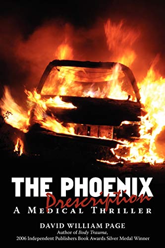 Imagen de archivo de The Phoenix Prescription: A Medical Thriller a la venta por Chiron Media