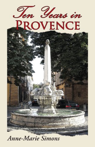 Ten Years in Provence - Simons, Anne-Marie