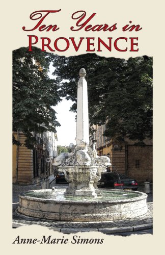 Stock image for Ten Years in Provence for sale by Better World Books