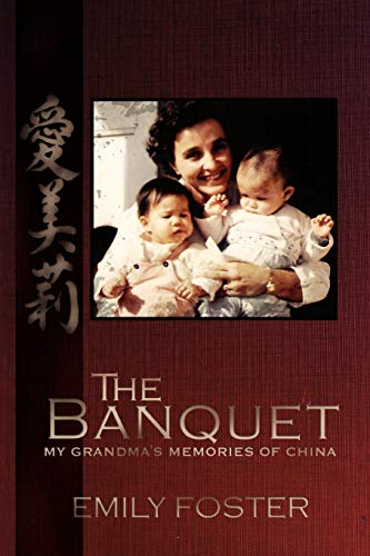 Beispielbild fr The Banquet: My Grandma's Memories of China zum Verkauf von Lucky's Textbooks