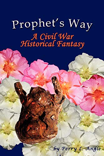 Stock image for Prophet's Way: A Civil War Historical Fantasy for sale by SecondSale