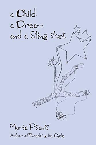 Imagen de archivo de a Child, a Dream and a Sling-shot a la venta por Chiron Media