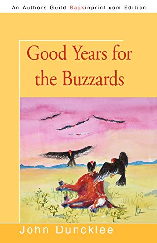 9780595532445: Good Years for the Buzzards