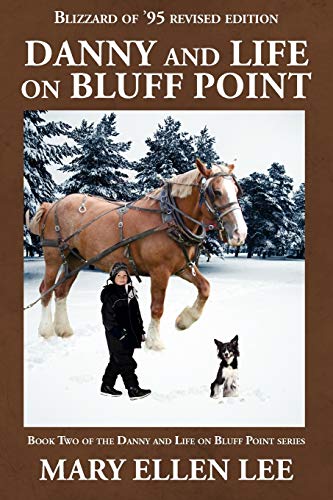 Beispielbild fr Danny and Life on Bluff Point: Blizzard of '95 Revised Edition zum Verkauf von Chiron Media
