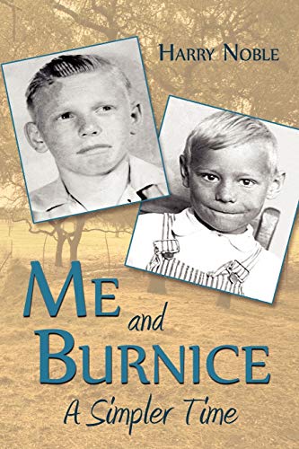 9780595533091: Me and Burnice: A Simpler Time