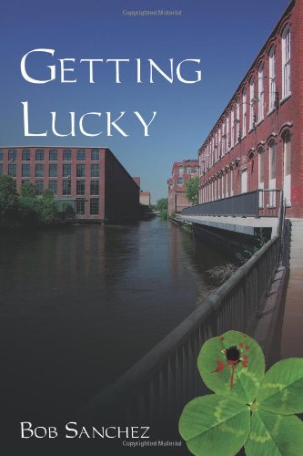 Getting Lucky (9780595533916) by Sanchez, Bob