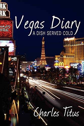 Imagen de archivo de Vegas Diary: A Dish Served Cold a la venta por -OnTimeBooks-
