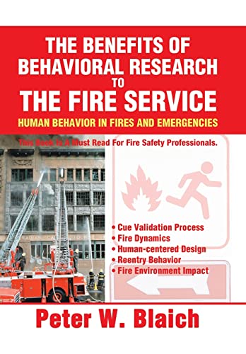 Stock image for The Benefits of Behavioral Research to the Fire Service: Human Behavior in Fires and Emergencies for sale by Lucky's Textbooks