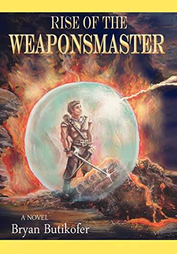 Rise of the Weaponsmaster - Butikofer, Bryan