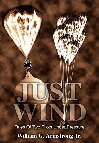 Stock image for Just Wind: Tales of Two Pilots Under Pressure for sale by Lucky's Textbooks