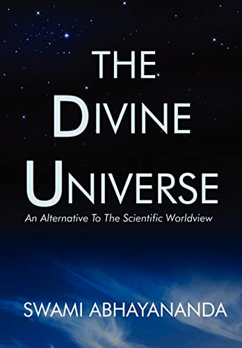 Stock image for The Divine Universe: An Alternative To The Scientific Worldview for sale by Lucky's Textbooks