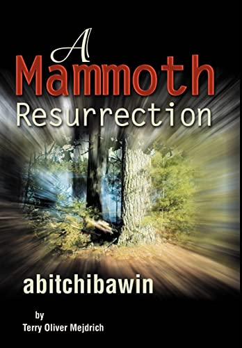 Imagen de archivo de A Mammoth Resurrection: abitchibawin a la venta por Lucky's Textbooks