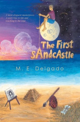 9780595651061: The First Sandcastle