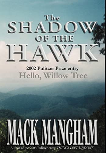 Imagen de archivo de The Shadow of the Hawk: Hello, Willow Tree a la venta por Lucky's Textbooks