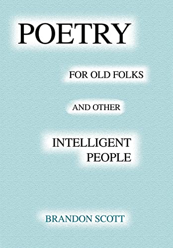 Stock image for Poetry for Old Folks and other Intelligent People for sale by Chiefly Books
